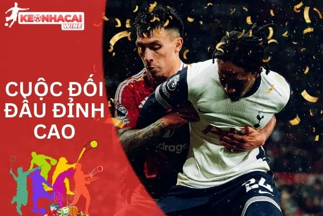 MU và Tottenham, cuộc đối đầu đỉnh cao đầy cam go