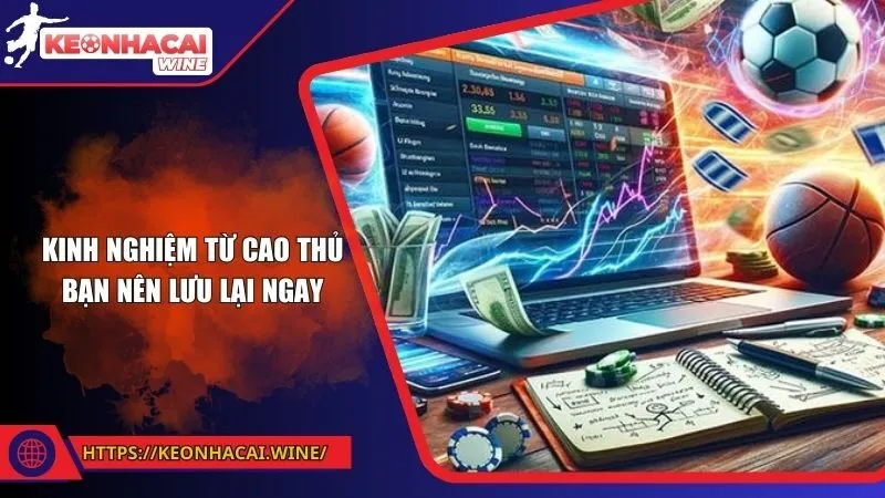 Kinh nghiệm từ cao thủ bạn nên lưu lại ngay