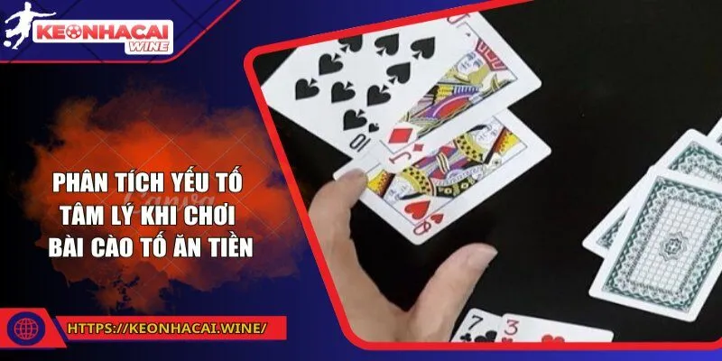 Phân tích yếu tố tâm lý khi chơi bài cào tố ăn tiền